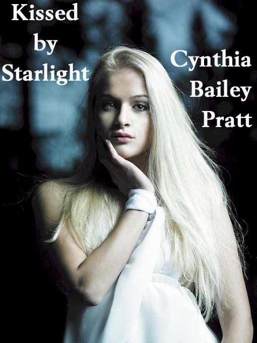 Title details for Kissed by Starlight by Cynthia Bailey Pratt - Available